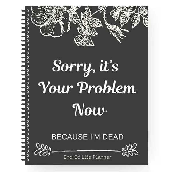 Fuck I'm Dead, End Of Life Planner