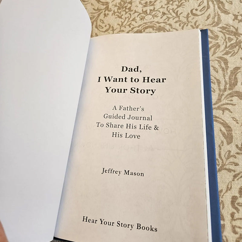 Dad, I Want to Hear Your Story Heirloom Edition